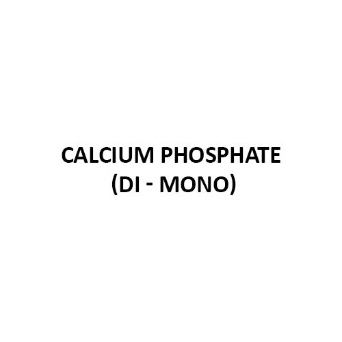 Calcium Phosphate Di - Mono