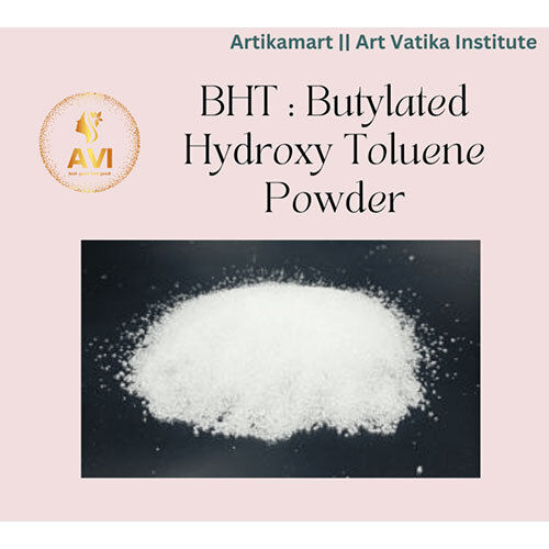 BHT - Butylated Hydroxy Toluene Powder
