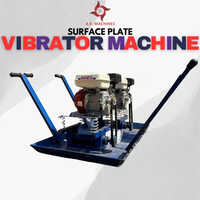 Petrol Engine Surface Plate Vibrator Machine