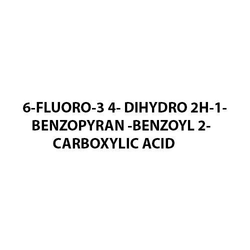 6-Fluoro-3 4- Dihydro 2h-1-Benzopyran -Benzoyl 2- Carboxylic Acid