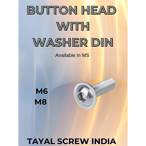 Button Head With Washer Din - Application: Industrial