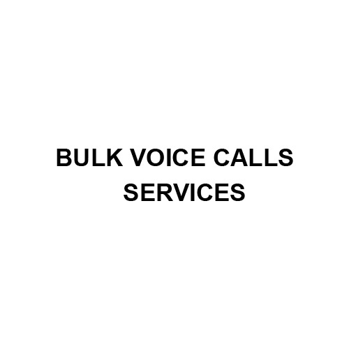 Bulk Voice Calls सेवाएं