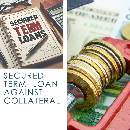 Secured Term Loan Against Collateral