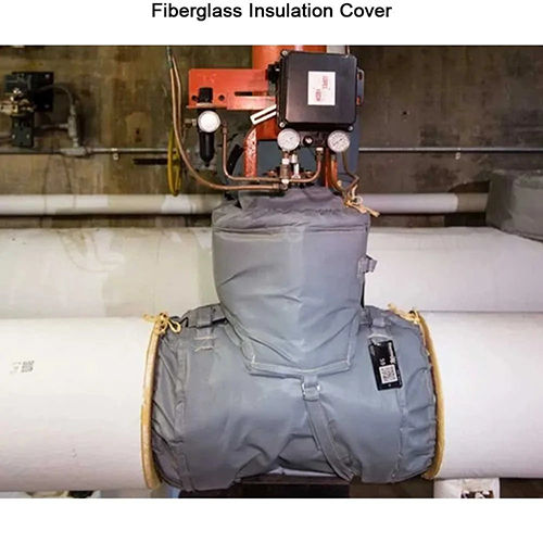 Fiberglass Insulation Cover - Application: Industrial