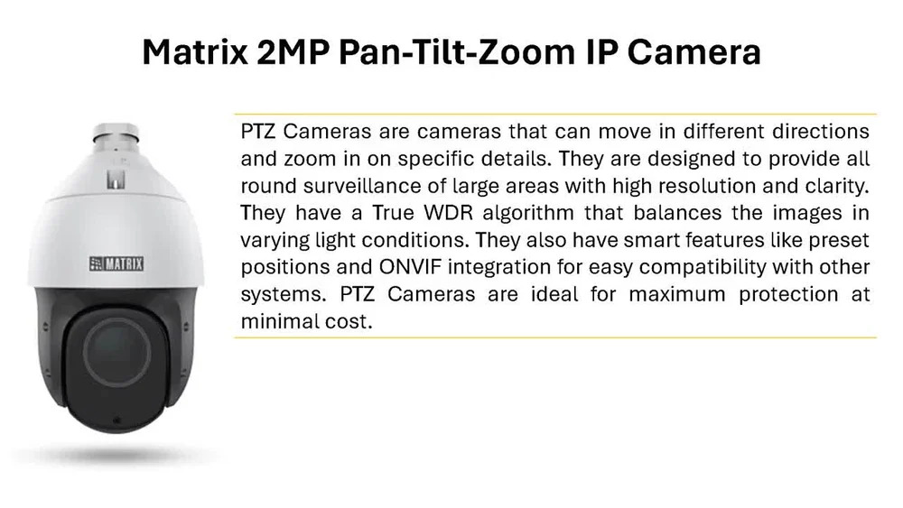 Matrix 2 MP IP PTZ Camera (SATATYA PZCR20ML25CWP) - CCTV Surveillance Camera