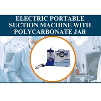 Electric Portable Suction Machine With Polycarbonate Jar - Application: Hospital