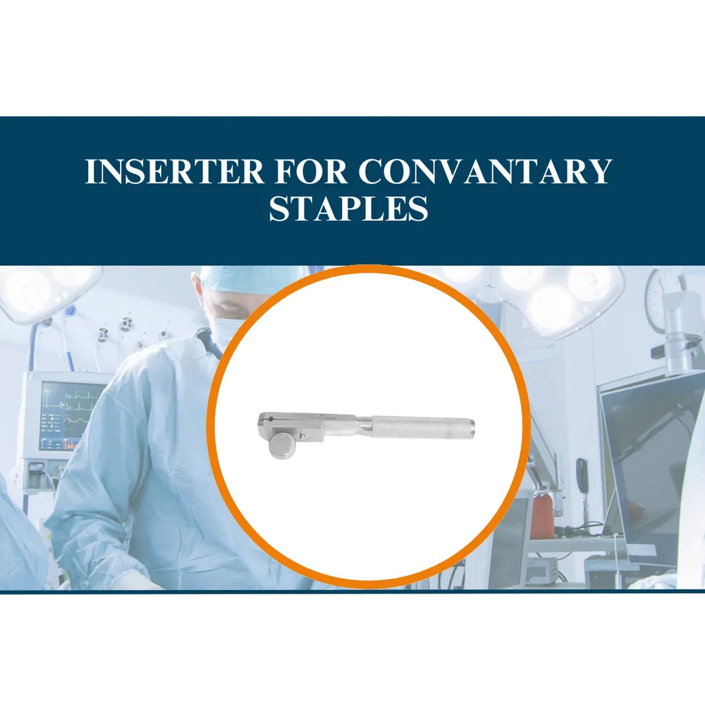 Inserter For Convantary Staples - Stainless Steel, Manual Operation | Portable Surgical Tool