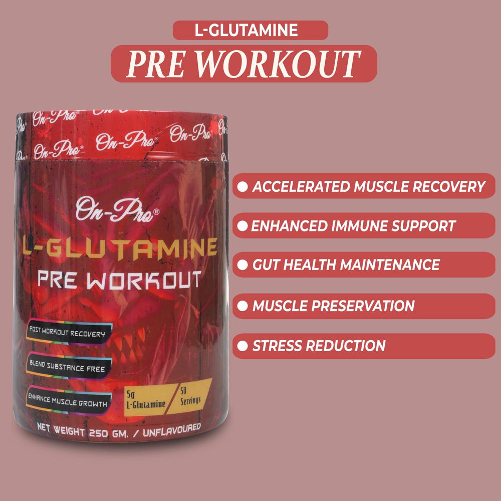On Pro L- Glutamine Pre Workout Powder - Efficacy: Promote Nutrition