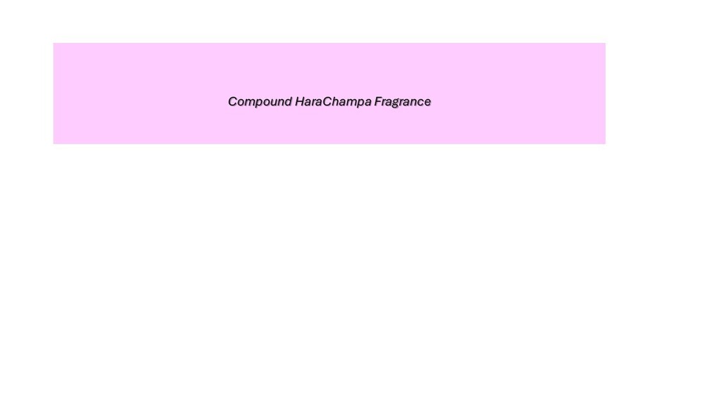 Compound Hara Champa Fragrance