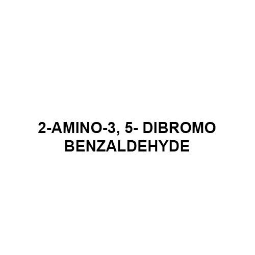 2-Amino-3, 5- Dibromo Benzaldehyde