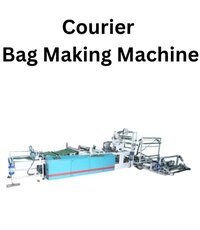 PLASTIC COURIER BAG MAKING MACHINE