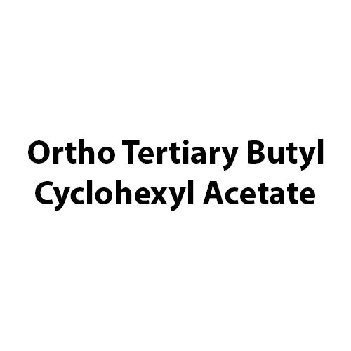 Ortho Tertiary Butyl Cyclohexyl Acetate