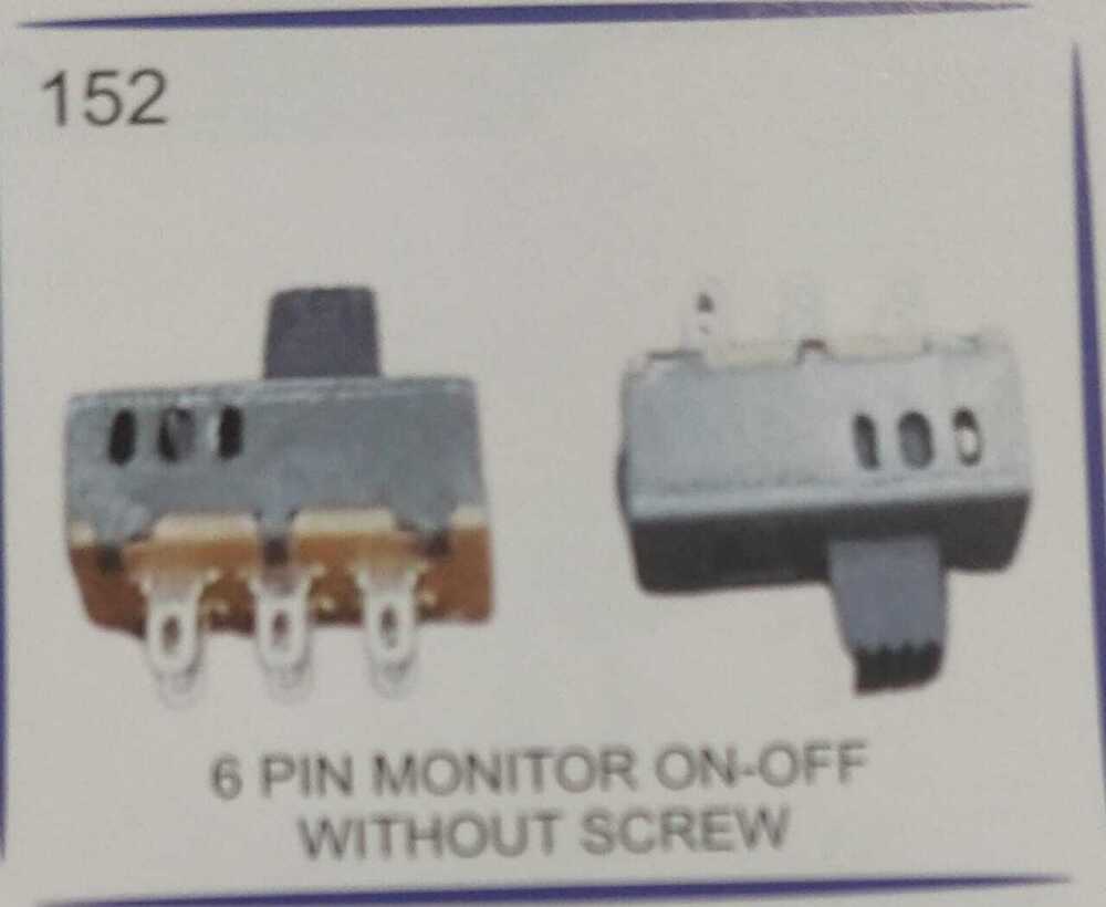 6 PIN MONITOR ON-OFF WITHOUT SCREW