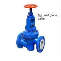 Fep Lined Globe Valve - Application: For Oil