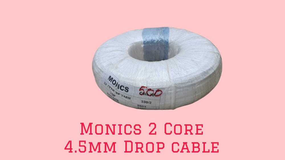 Monics  2 core 4.5mm Ftth Drop Cable