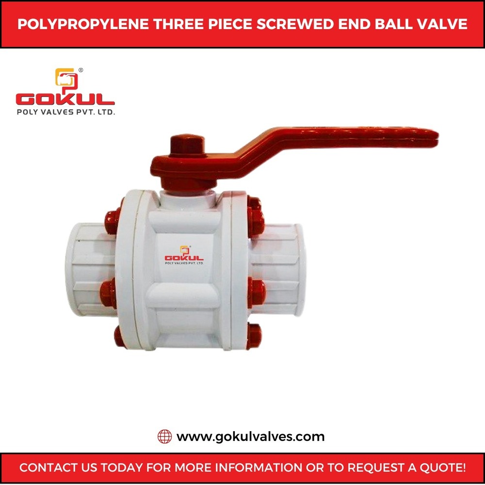 Gokul Polypropylene Three Piece Screwed End Ball Valve