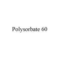 Polysorbate 60 - Grade: Medicine Grade