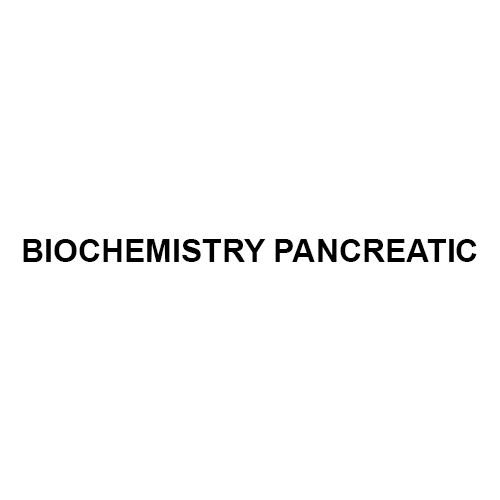 Biochemistry Pancreatic