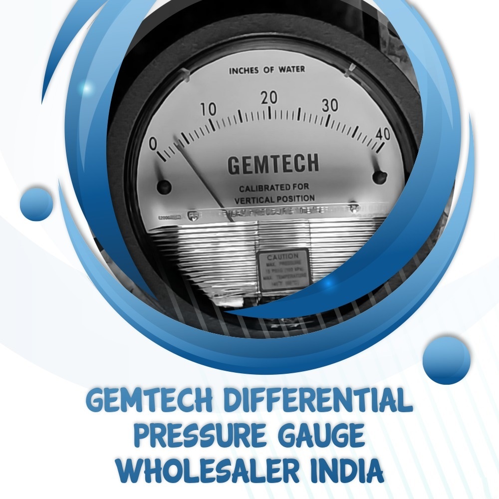GEMTECH Differential Pressure Gauge Wholesaler From Solan Himachal Pradesh