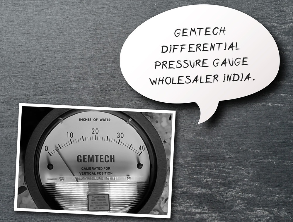GEMTECH Differential Pressure Gauge Wholesaler From Solan Himachal Pradesh