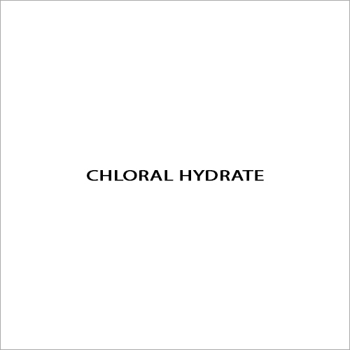 Cas No-302-17-0 Chloral Hydrate - Color: As Per Availability