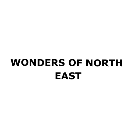 WONDERS OF NORTH EAST