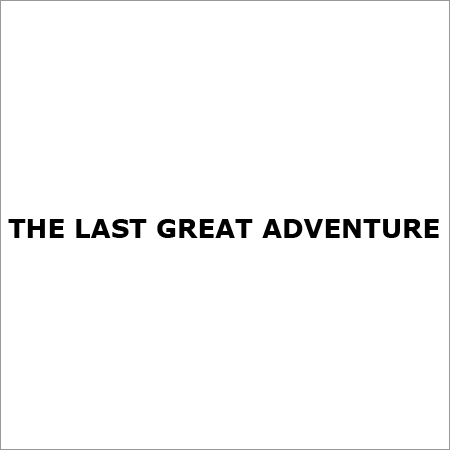 THE LAST GREAT ADVENTURE