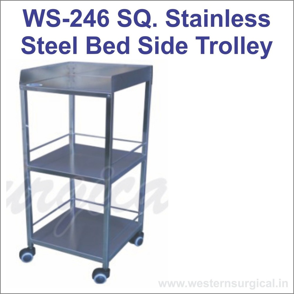 Sq. Stainless Steel Bed Side Trolley - Application: Hospital Furniture