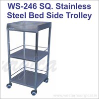 Sq. Stainless Steel Bed Side Trolley - Application: Hospital Furniture