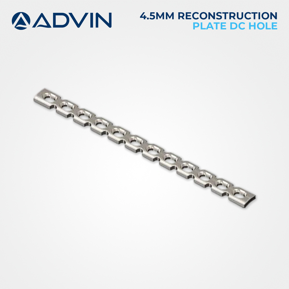 4.5mm Reconstruction Plates (DC Hole) - Stainless Steel, Medium to Large Bone Fracture Fixation | Anatomically Contoured, Enhanced Screw Placement
