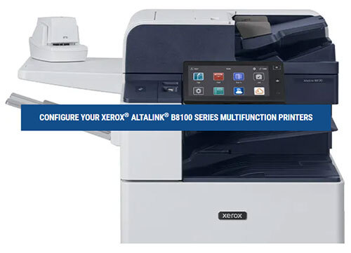 Xerox Altalink B8100 Series Multifunction Printers - Features: Easy To Install