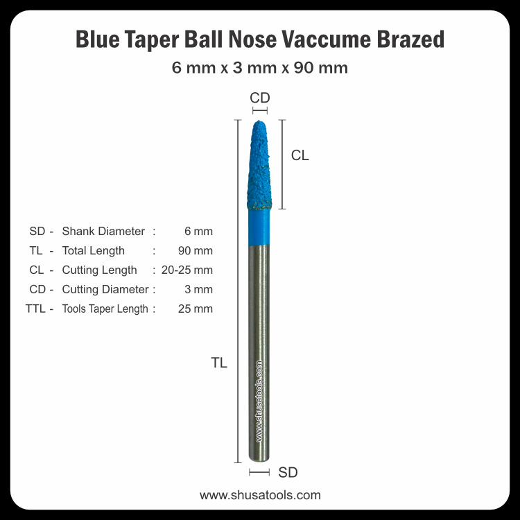 Blue Taper Ball Nose Vacuum Brazed 6mm x 3mm x 90mm