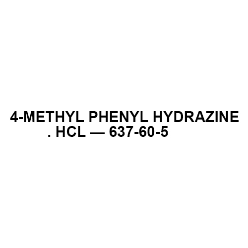 4-Methyl phenyl hydrazine HCl - 637-60-5