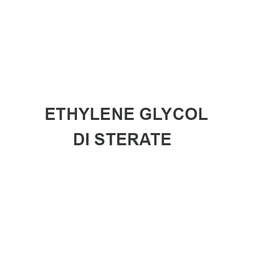 ETHYLENE GLYCOL DI STERATE