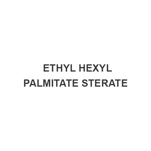 ETHYL HEXYL PALMITATE STERATE