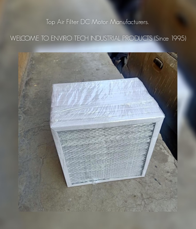 DC MOTOR AIR FILTER MANUFACTURER In Basai Industrial Area Gurgaon