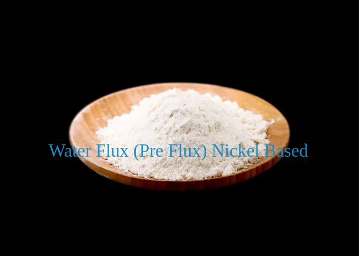 Water Flux (Pre Flux) Nickel Based