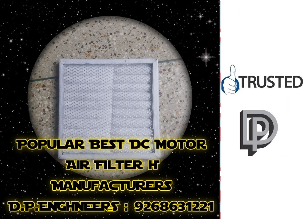 Popular Best Dc Motor Air Filter I Manufacturers For Gogaon Industrial Area  Raipur Whatsapp No. at 2950.00 INR in Delhi | D. P. Engineers