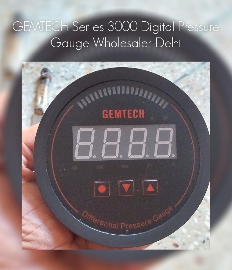 GEMTECH* Series 3000 Digital Pressure Gauge Range 0 to 10.00 KPA