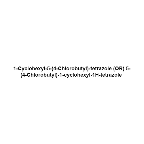 1-Cyclohexyl-5-(4-Chlorobutyl)-tetrazole (OR) 5-(4-Chlorobutyl)-1-cyclohexyl-1H-tetrazole