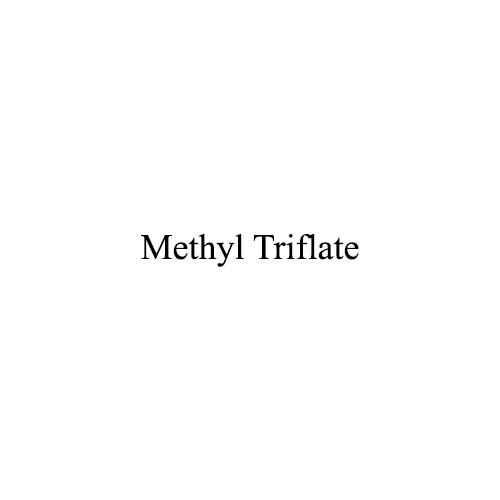 Methyl Triflate Api Intermediates