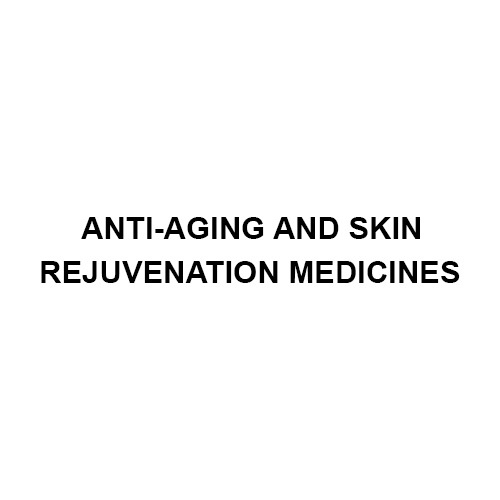 Anti-Aging And Skin Rejuvenation Medicines
