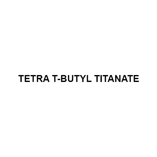 Cas No.-3087-39-6 Tetra t-Butyl Titanate