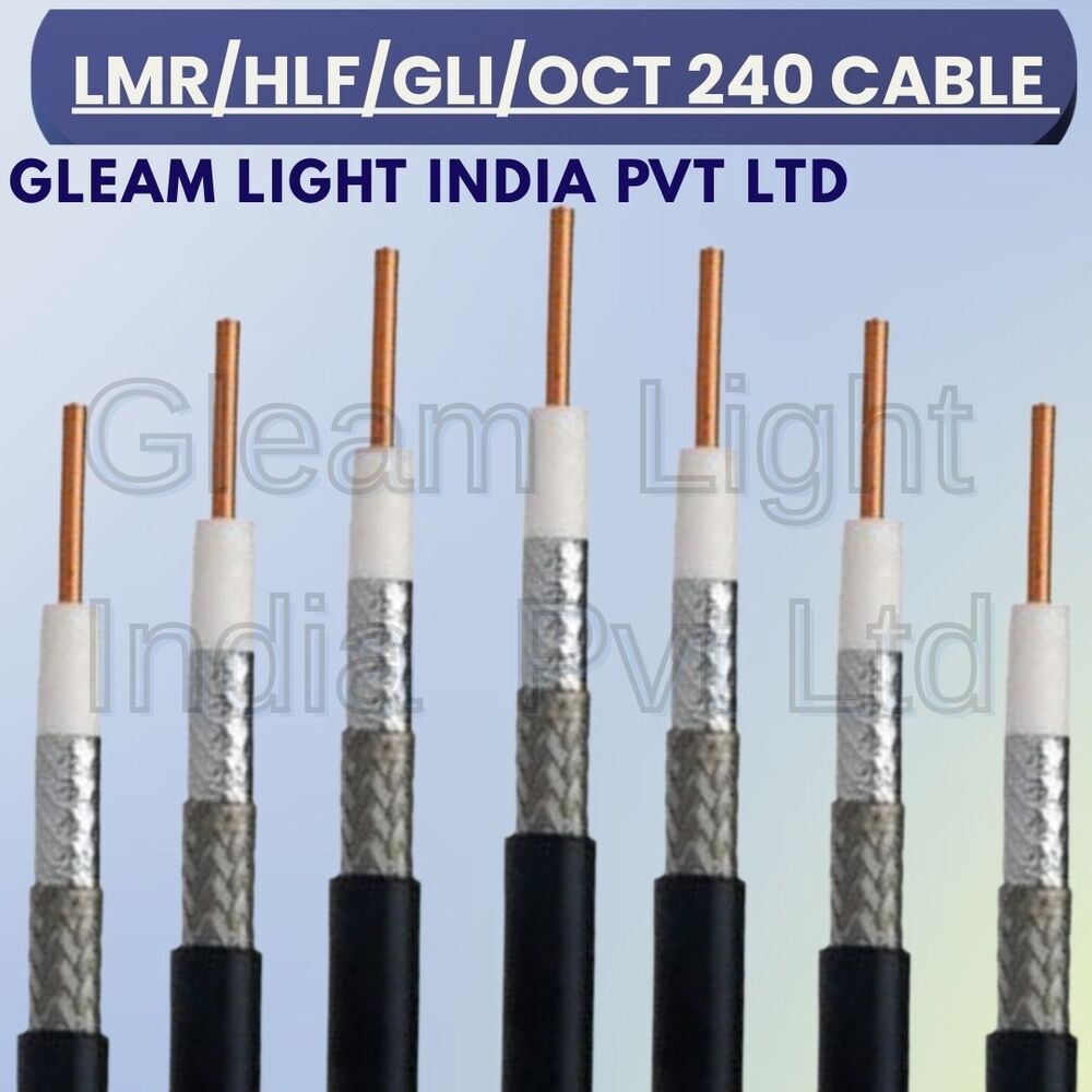 LMR/HLF/GLI/OCT 240 CABLE