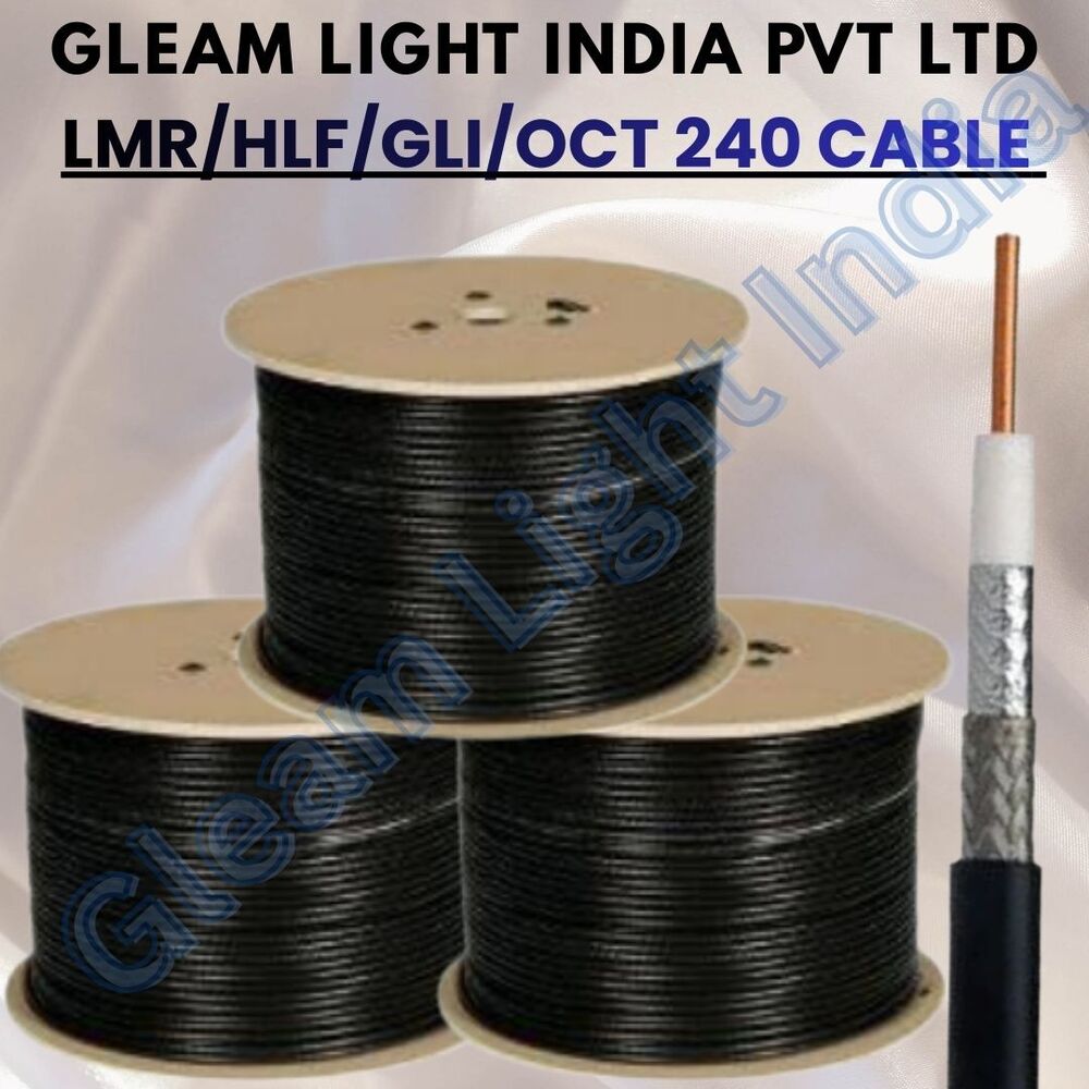 LMR/HLF/GLI/OCT 240 CABLE