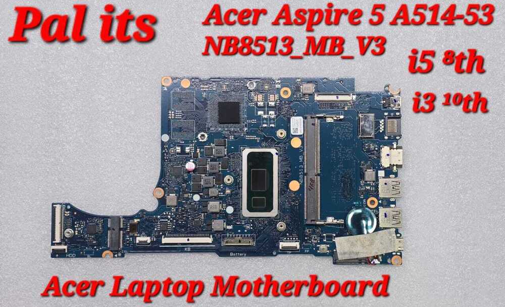 Acer Aspire 5 A514-53 Nb8513_Mb_V3 Laptop Motherboard - Color: Different Available