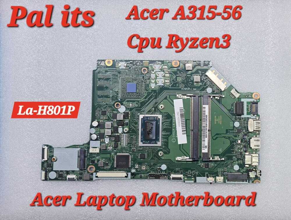 Acer A315-56 Cpu Ryzen 3 Laptop Motherboard - Color: Different Available