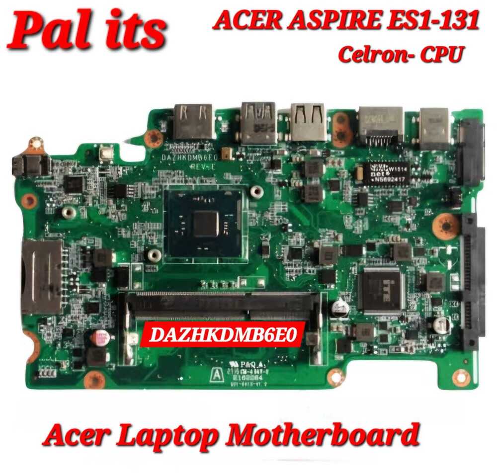Acer Aspire Es1-131 Celron-Cpu Laptop Motherboard - Color: Different Available