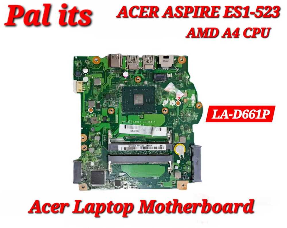 Acer Aspire Es1-523 Amd A4 Cpu Laptop Mother Board - Color: Different Available