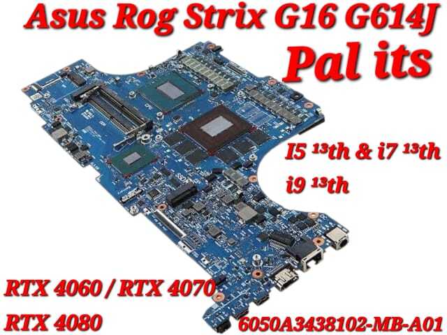 Asus Rog Strix G16 G614J LAPTOP MOTHERBOARD